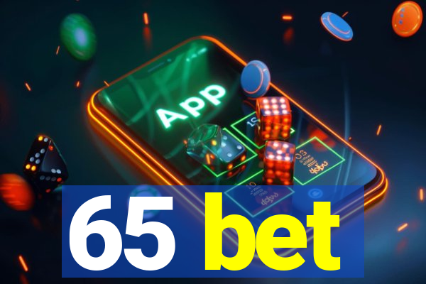 65 bet